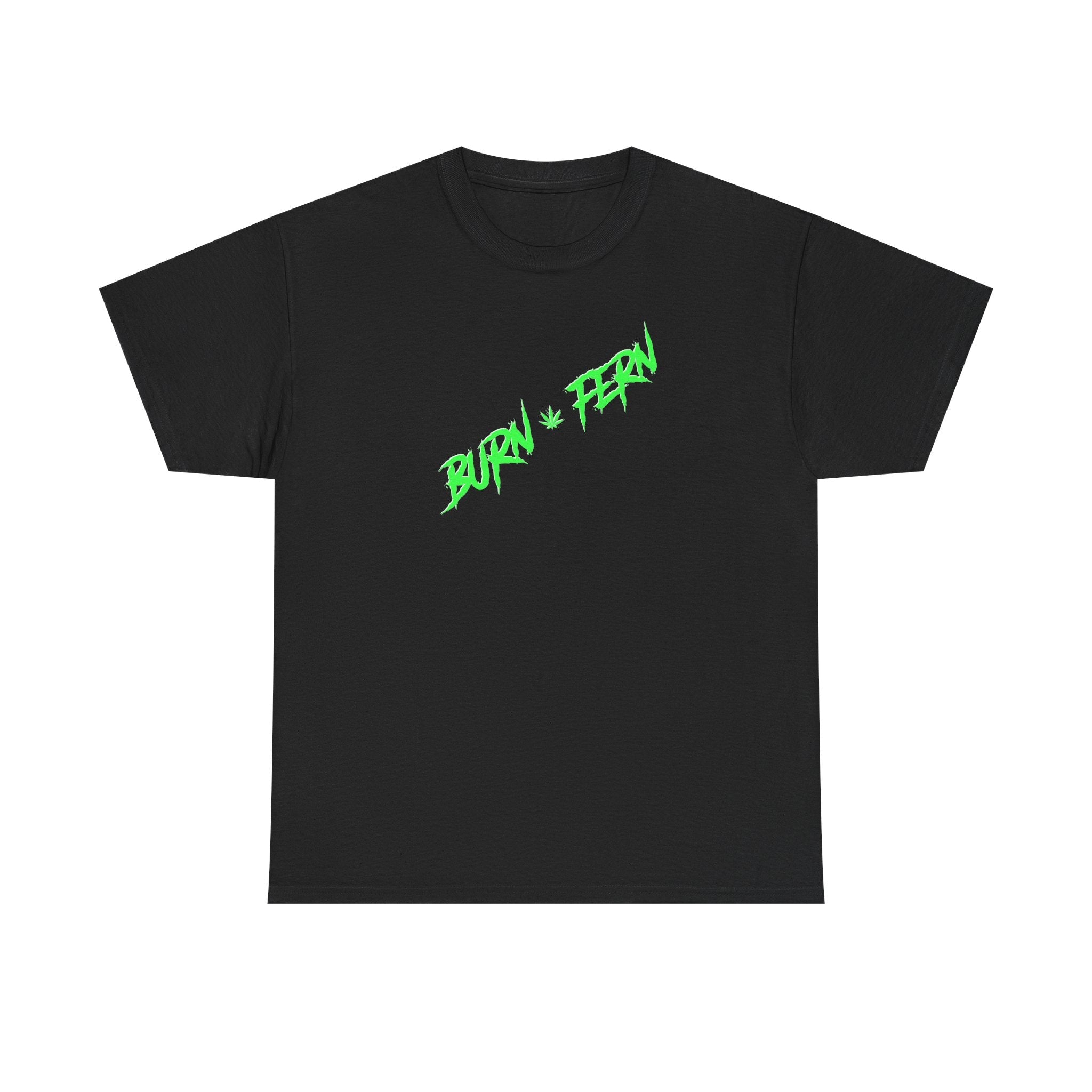 "BURN • FERN" Graphic T-Shirt - 420 Streetwear - Justice Candy Apparel