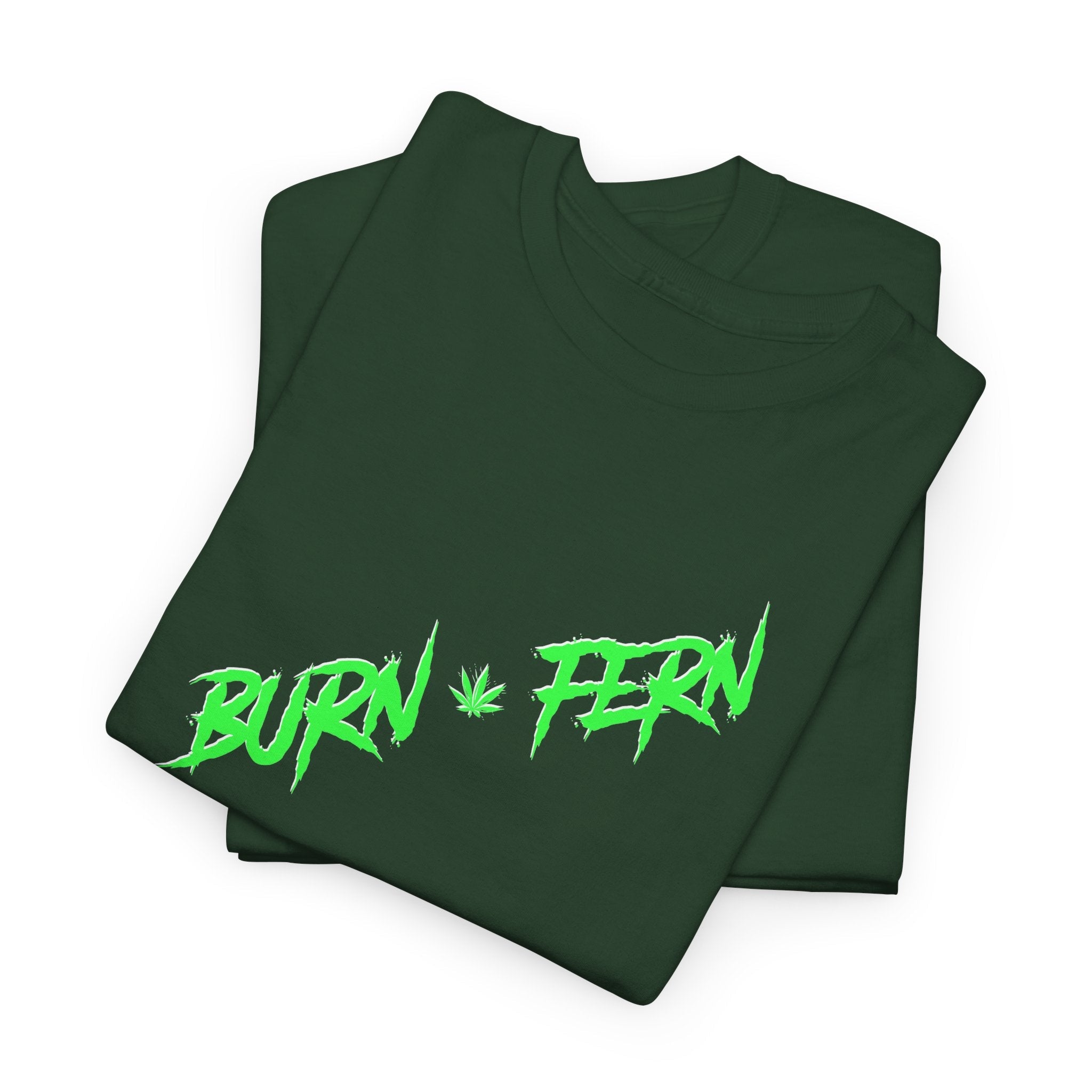"BURN • FERN" Graphic T-Shirt - 420 Streetwear - Justice Candy Apparel