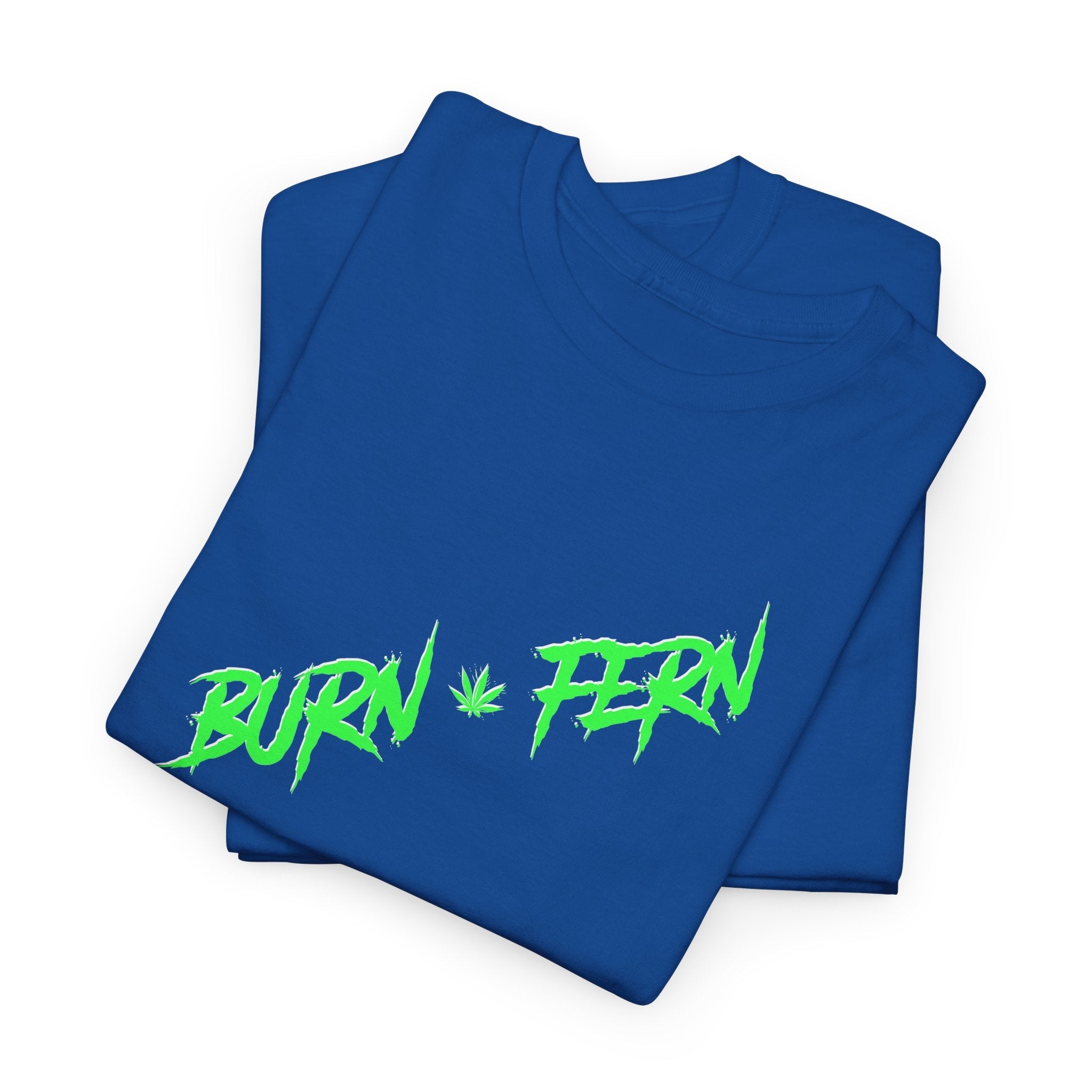 "BURN • FERN" Graphic T-Shirt - 420 Streetwear - Justice Candy Apparel