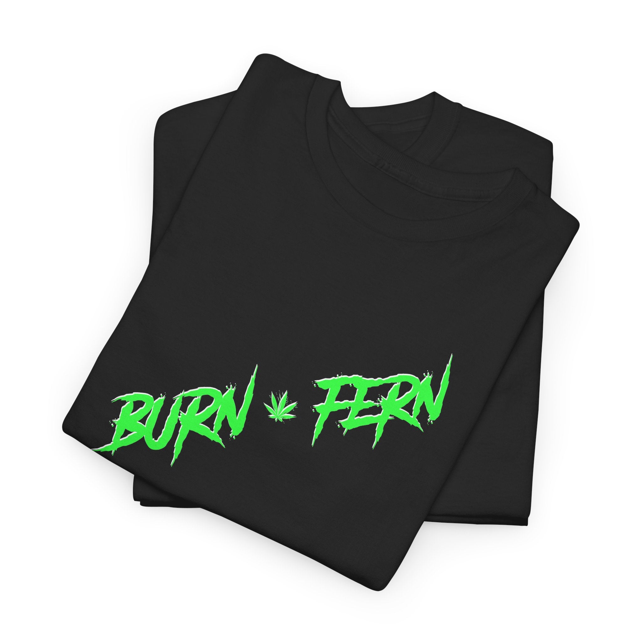 "BURN • FERN" Graphic T-Shirt - 420 Streetwear - Justice Candy Apparel