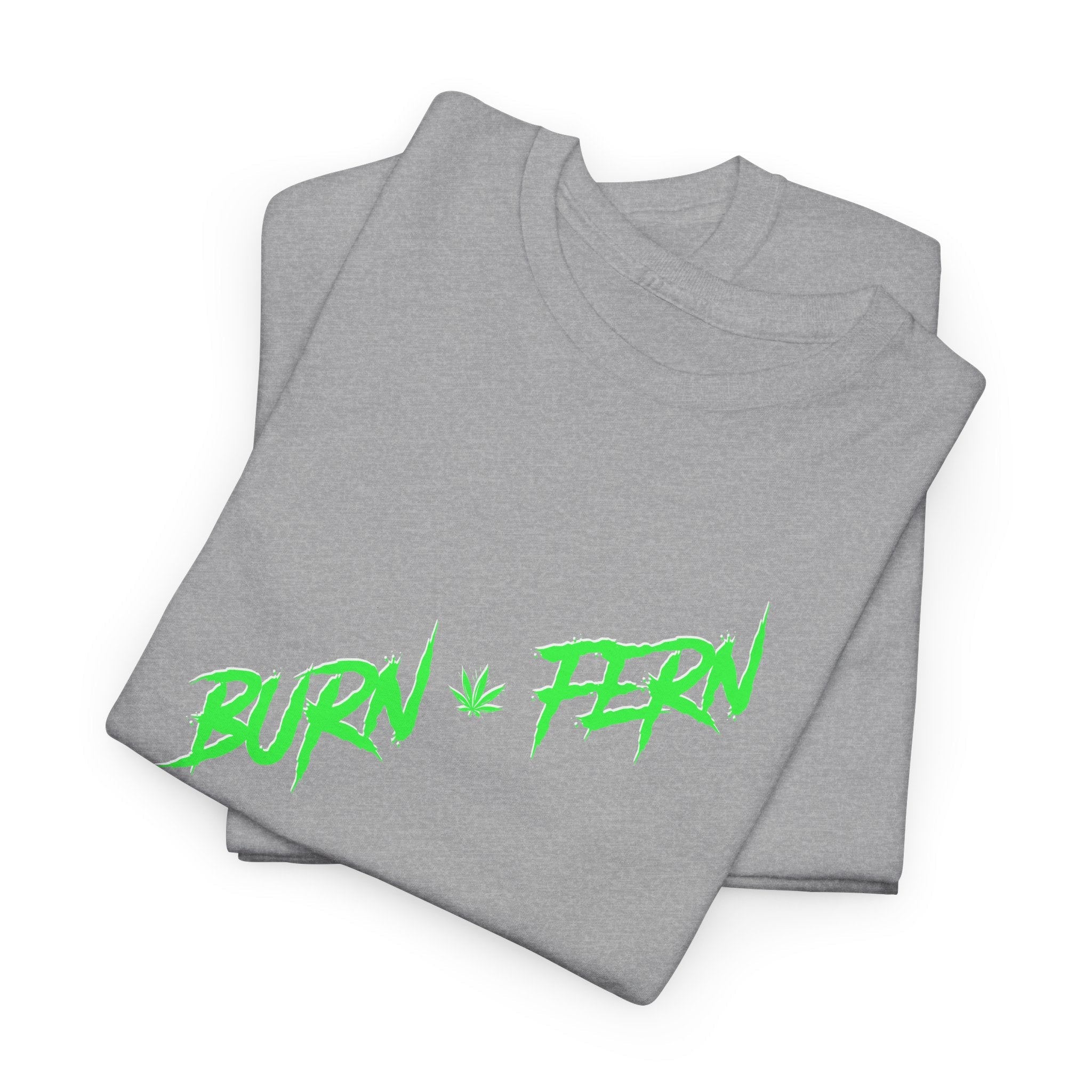 "BURN • FERN" Graphic T-Shirt - 420 Streetwear - Justice Candy Apparel