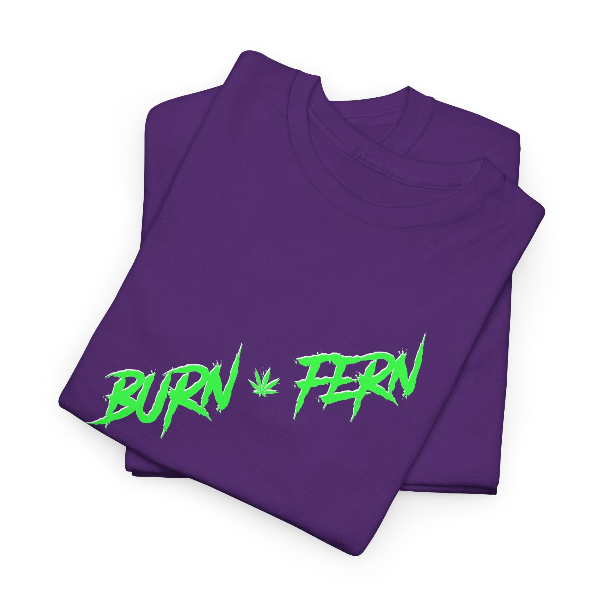 "BURN • FERN" Graphic T-Shirt - 420 Streetwear - Justice Candy Apparel