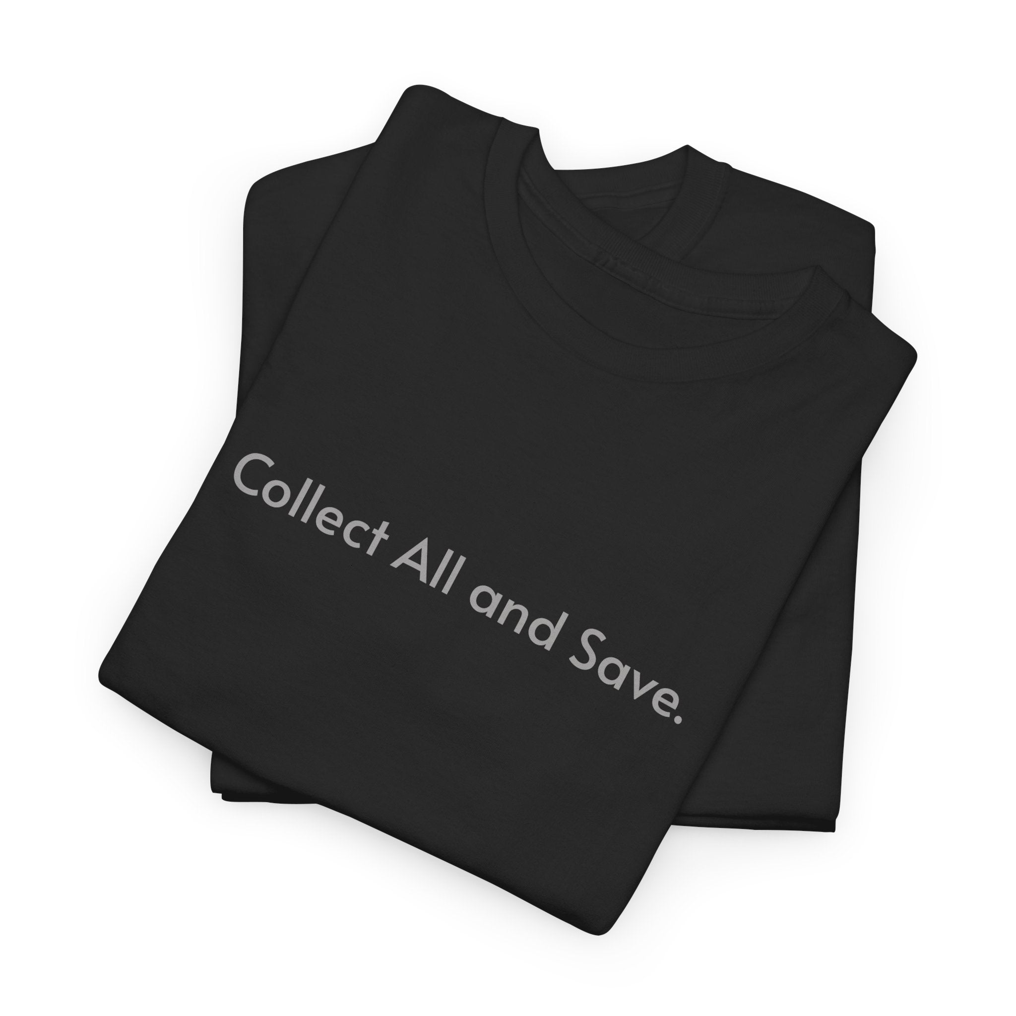 COLLECT ALL AND SAVE!!! DAW MUST DO! T-Shirt for Music Students, Producers, Musicians, Teachers - Justice Candy Apparel