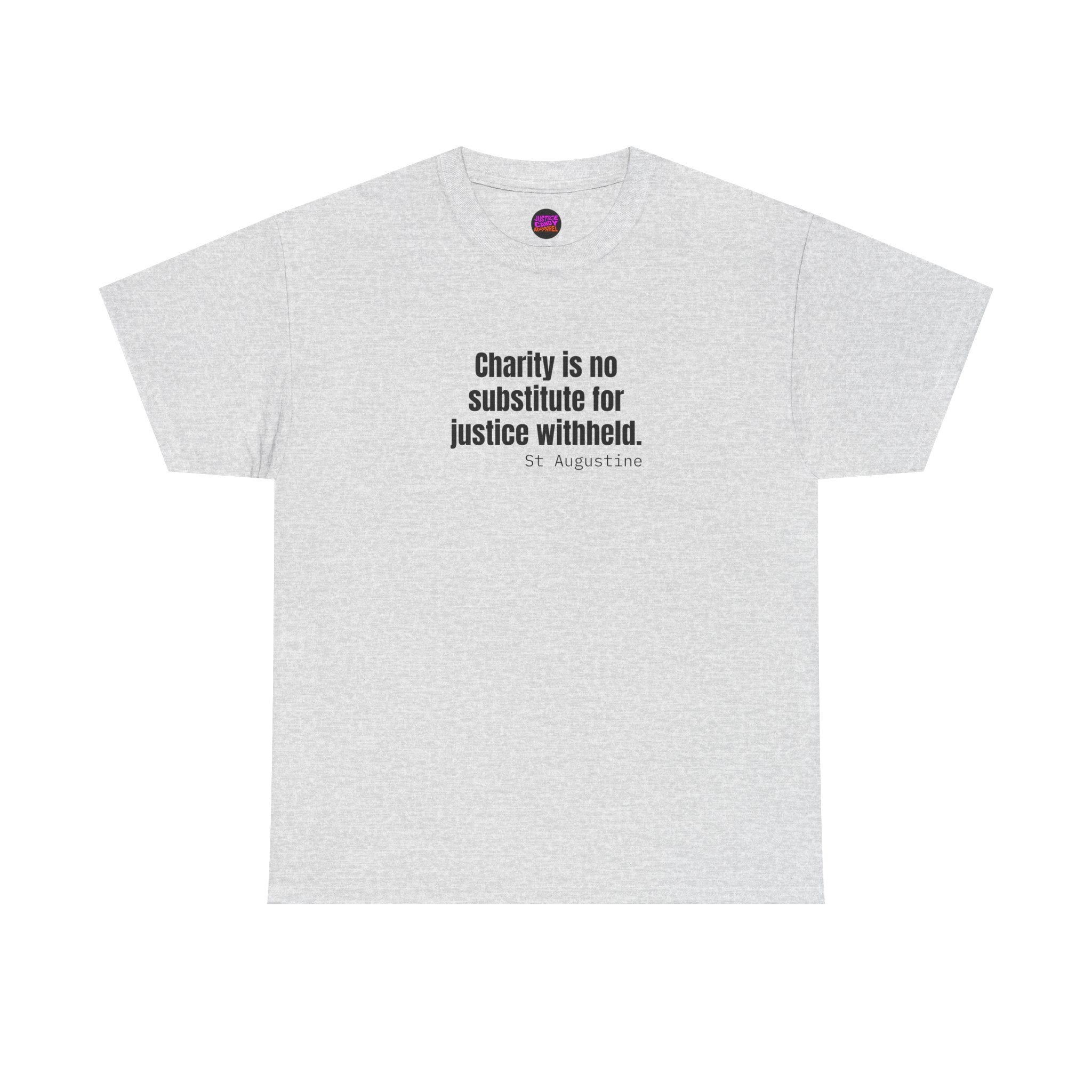 Justice Over Charity T-Shirt - Activist Apparel - Justice Candy Apparel