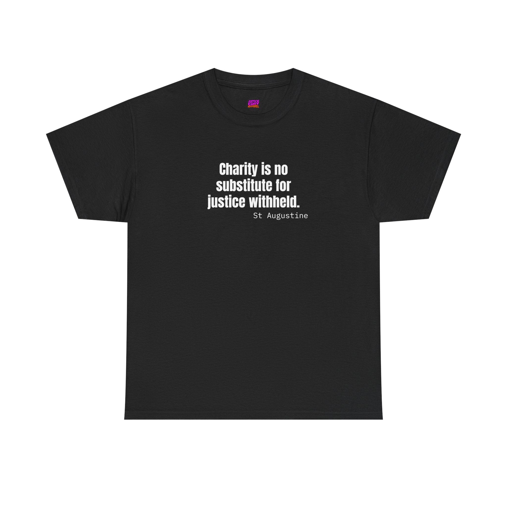 Justice Over Charity T-Shirt - Activist Apparel - Justice Candy Apparel