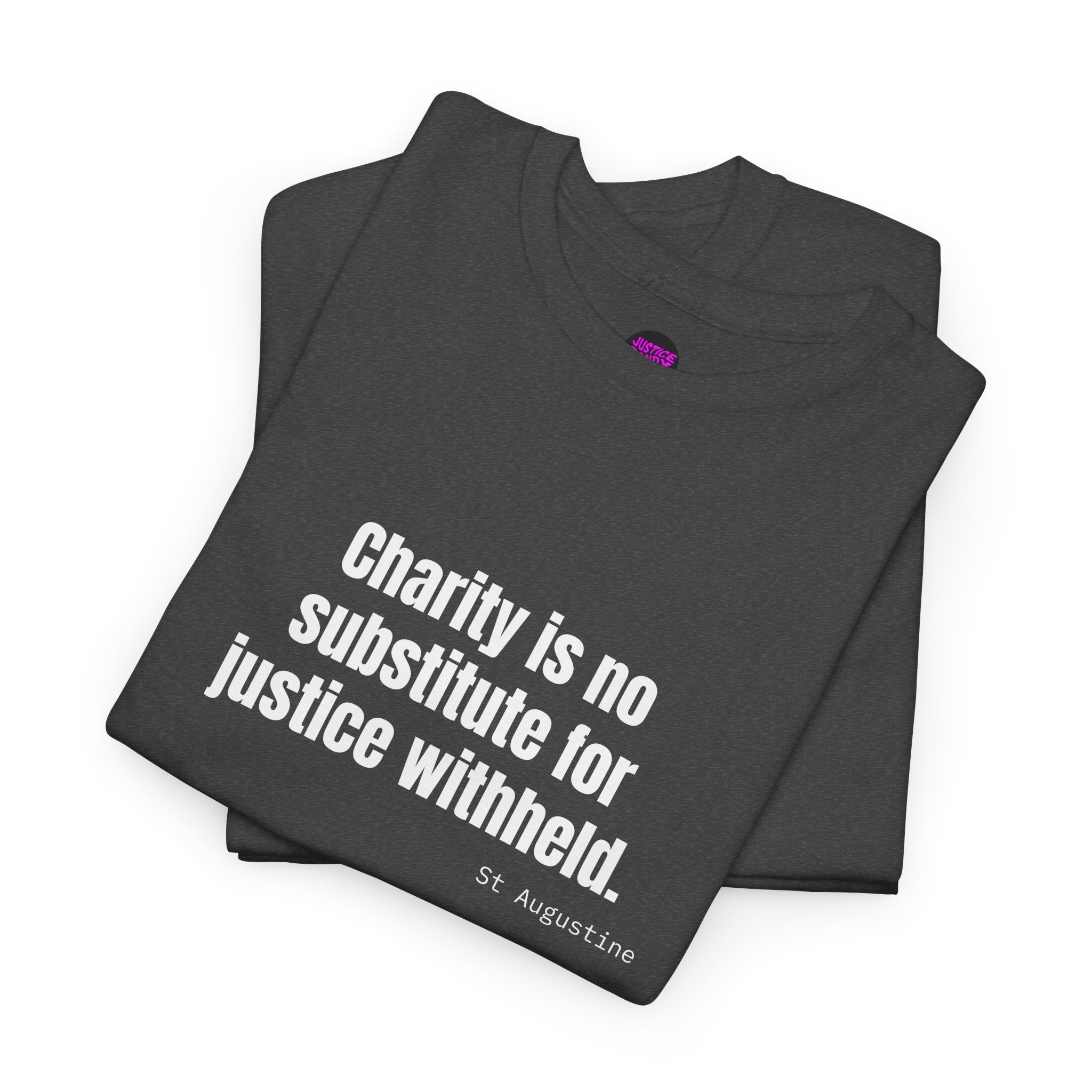 Justice Over Charity T-Shirt - Activist Apparel - Justice Candy Apparel