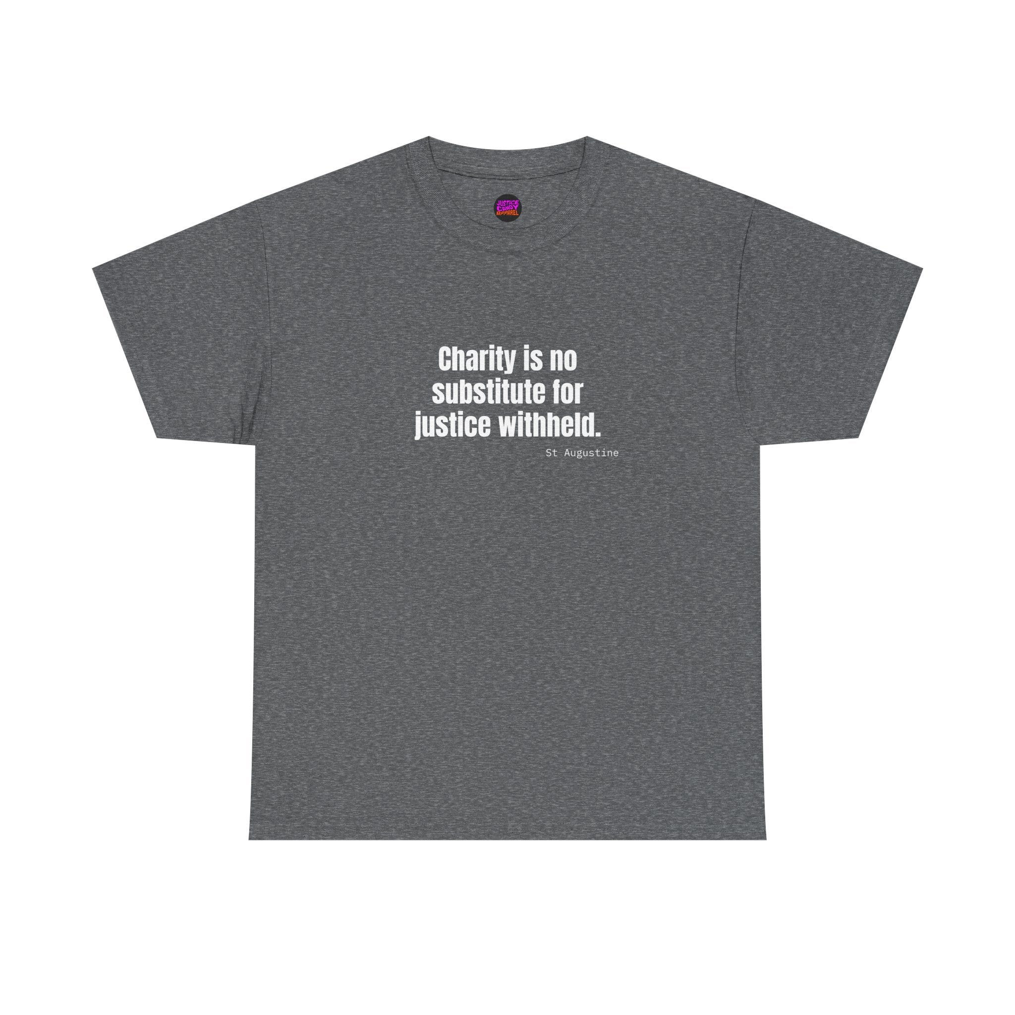 Justice Over Charity T-Shirt - Activist Apparel - Justice Candy Apparel