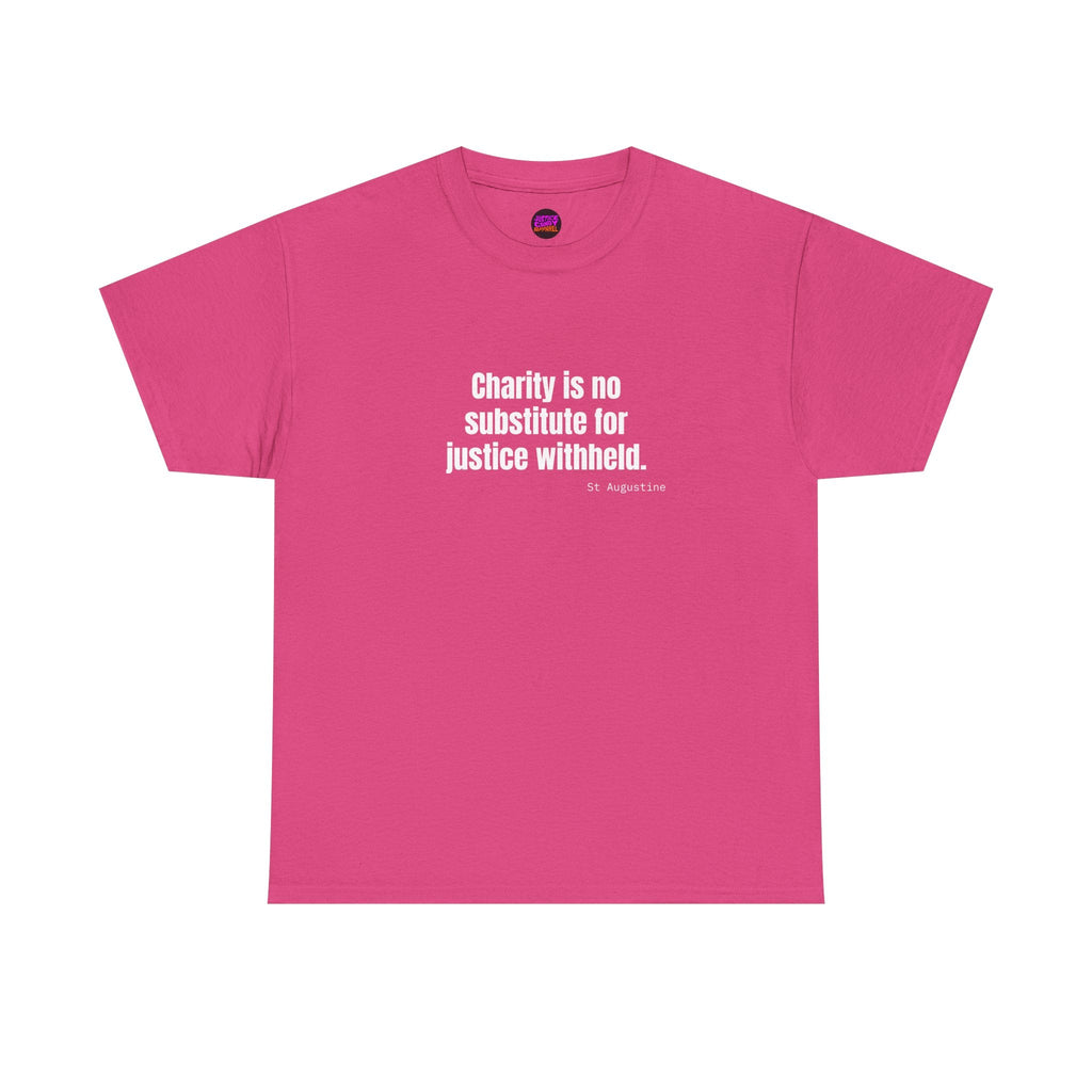 Justice Over Charity T-Shirt - Activist Apparel - Justice Candy Apparel