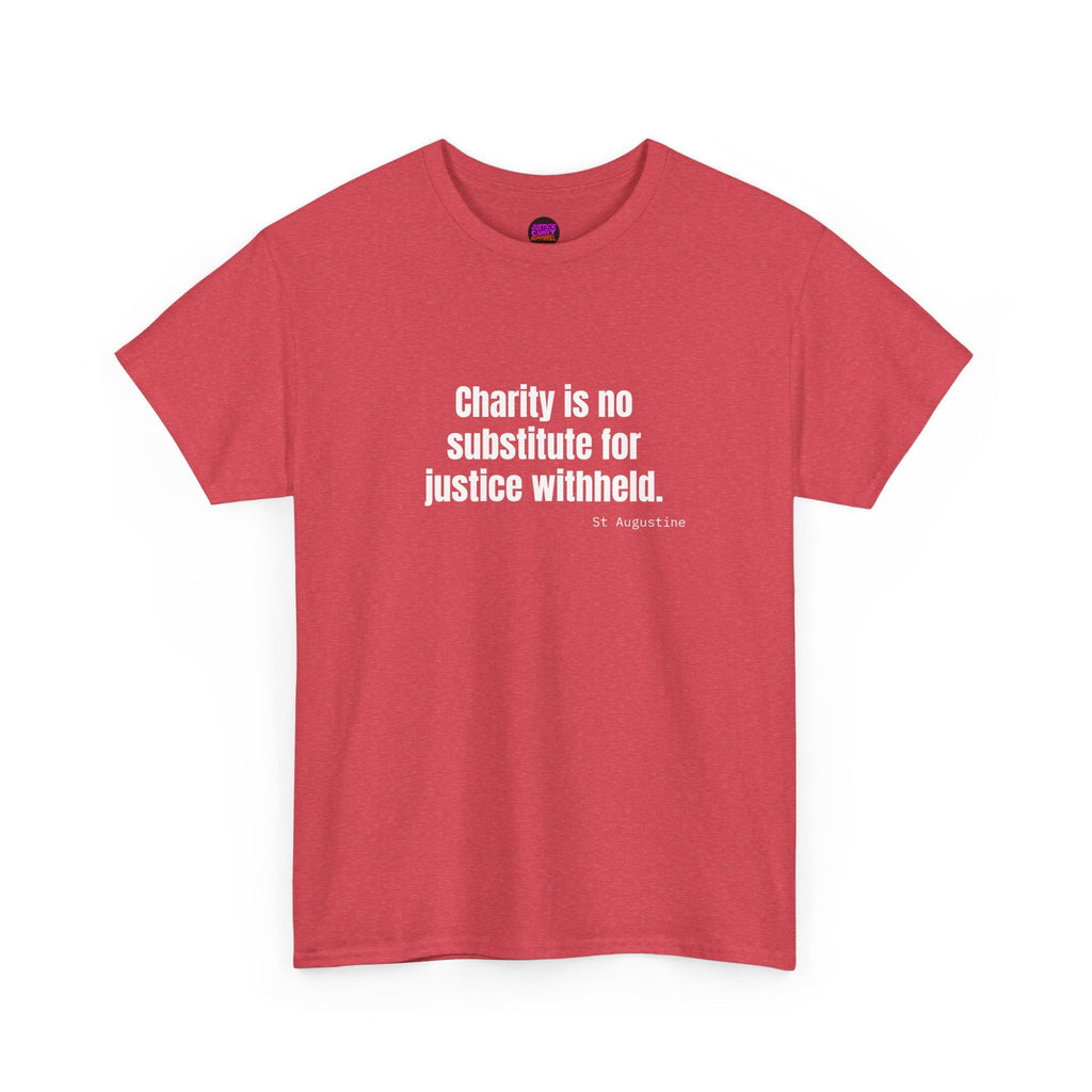 Justice Over Charity T-Shirt - Activist Apparel - Justice Candy Apparel
