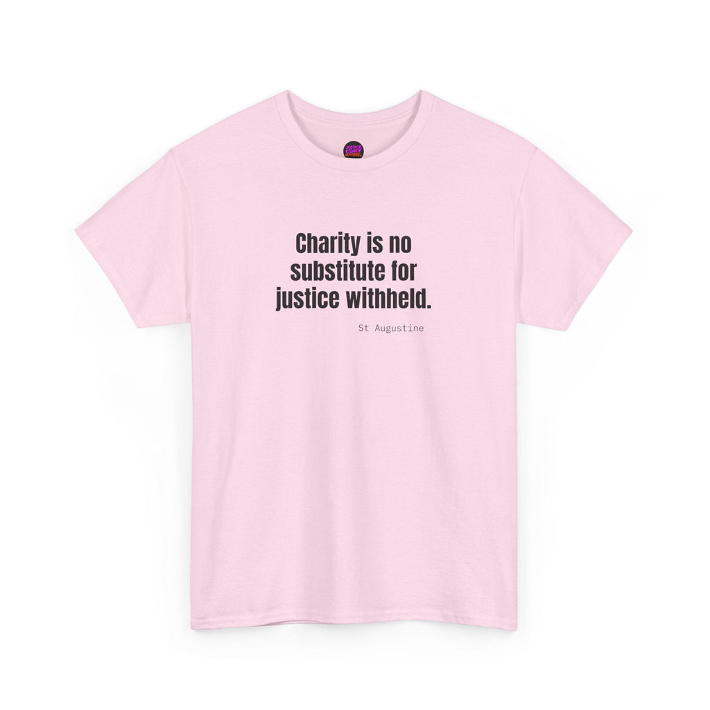 Justice Over Charity T-Shirt - Activist Apparel - Justice Candy Apparel