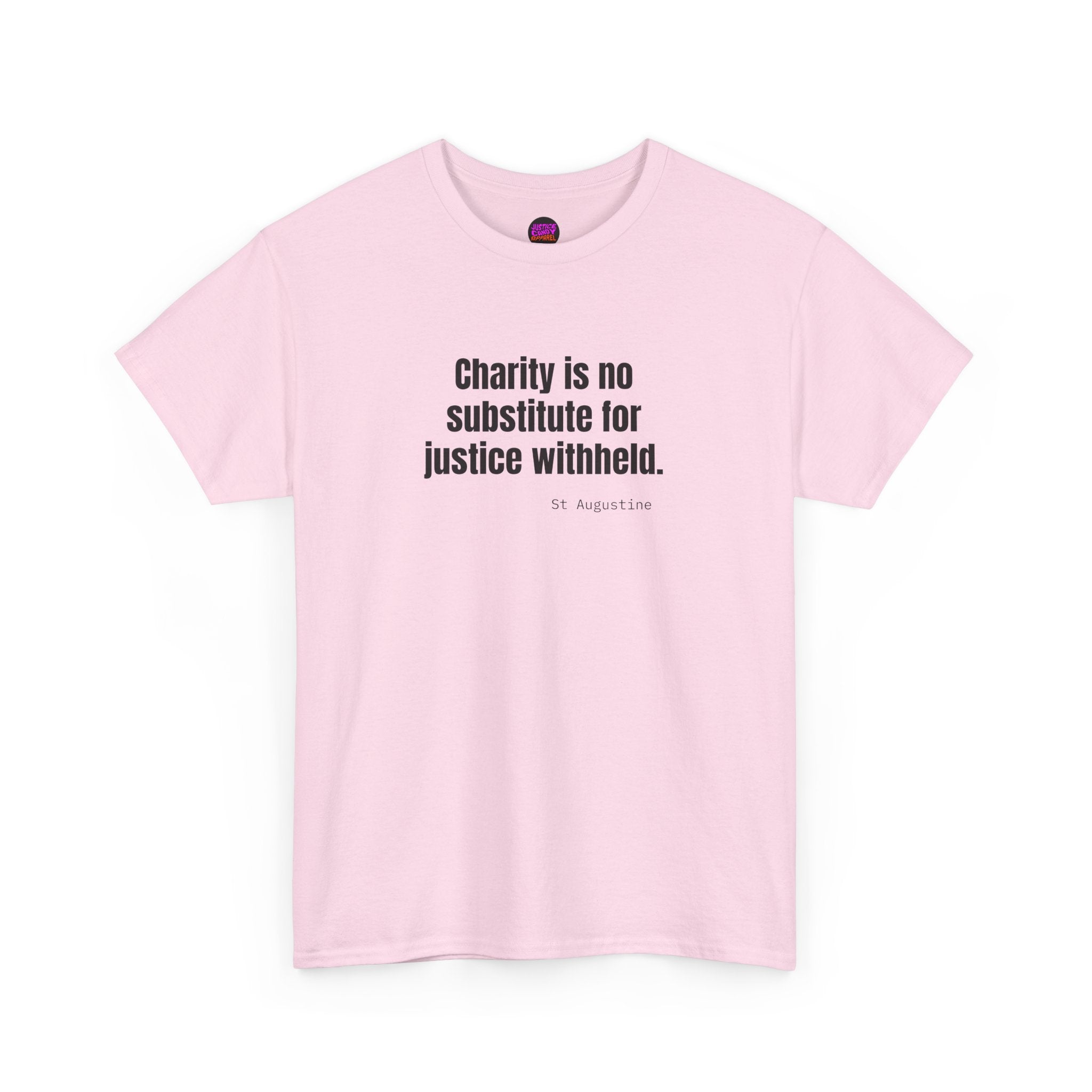 Justice Over Charity T-Shirt - Activist Apparel - Justice Candy Apparel