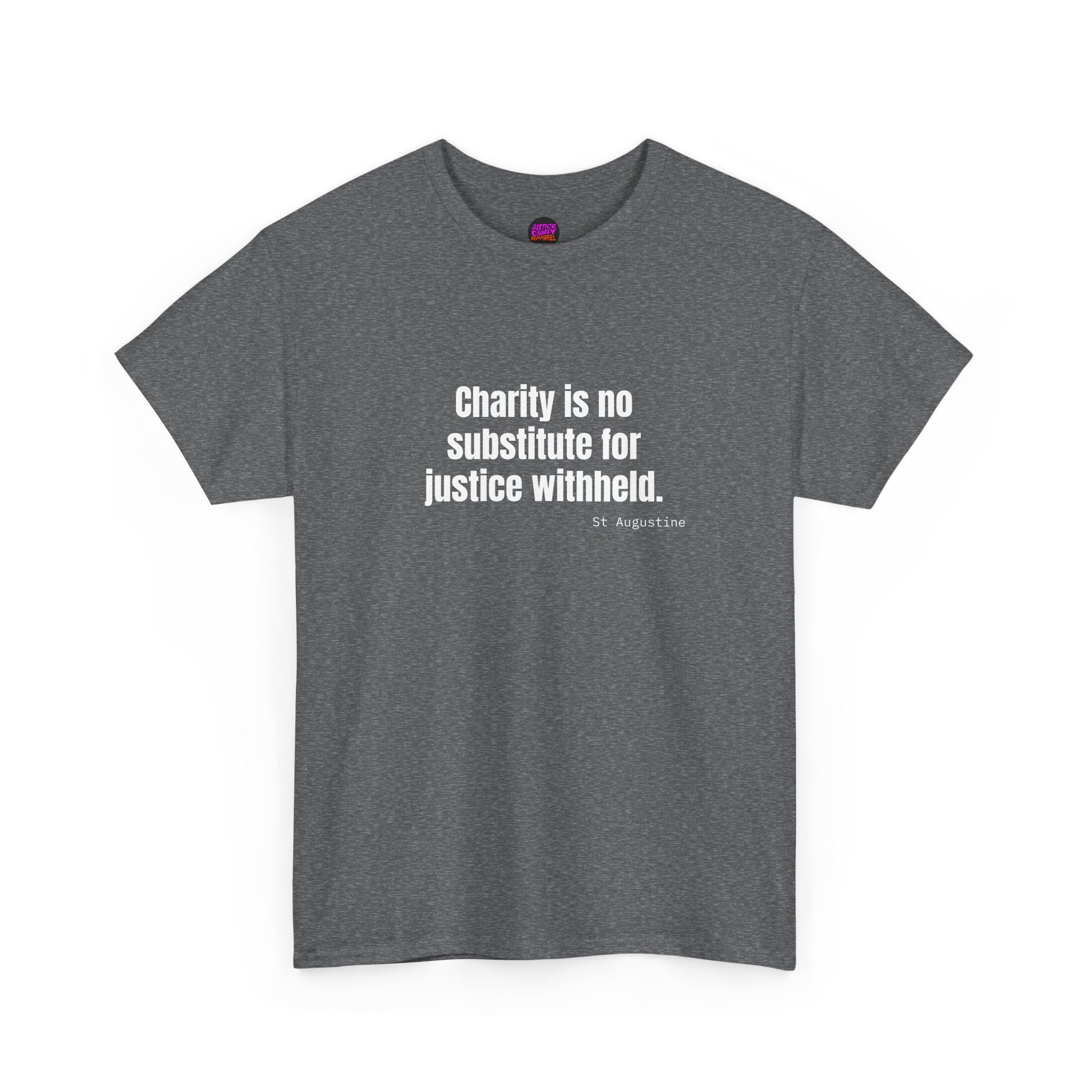 Justice Over Charity T-Shirt - Activist Apparel - Justice Candy Apparel