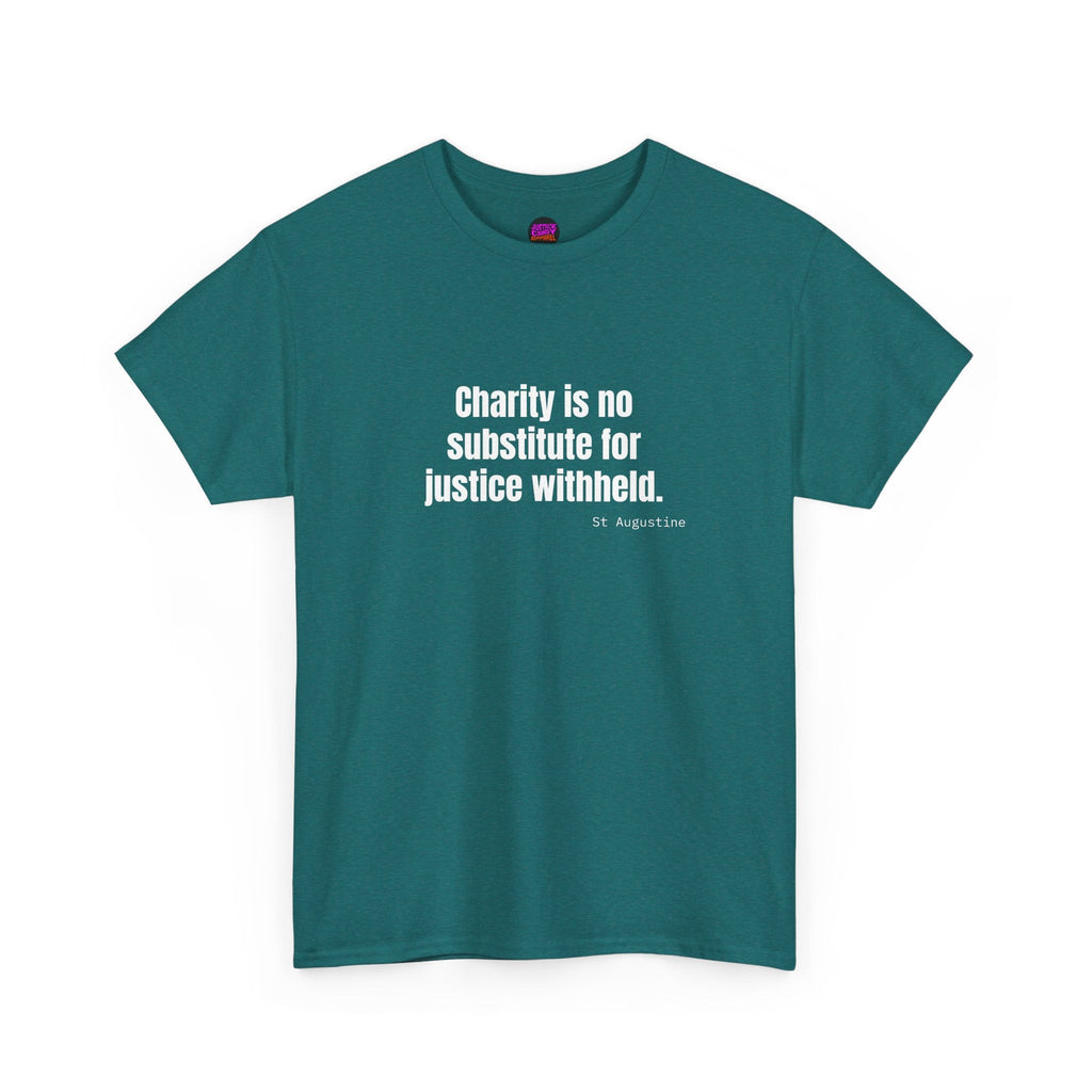 Justice Over Charity T-Shirt - Activist Apparel - Justice Candy Apparel