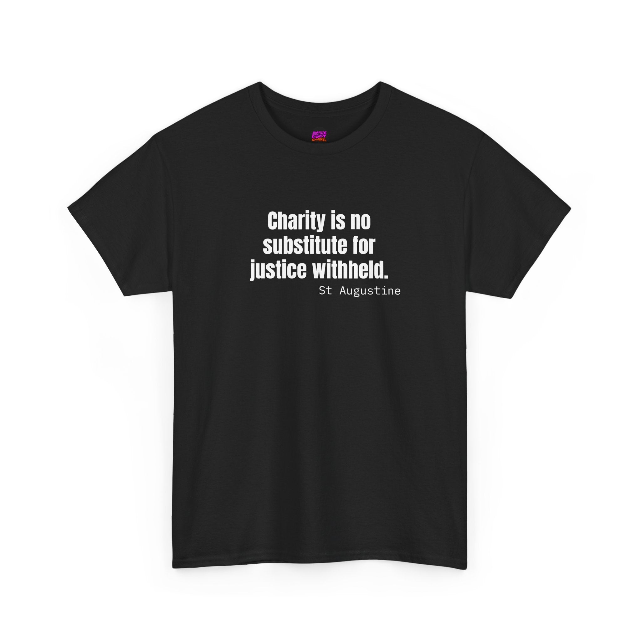 Justice Over Charity T-Shirt - Activist Apparel - Justice Candy Apparel