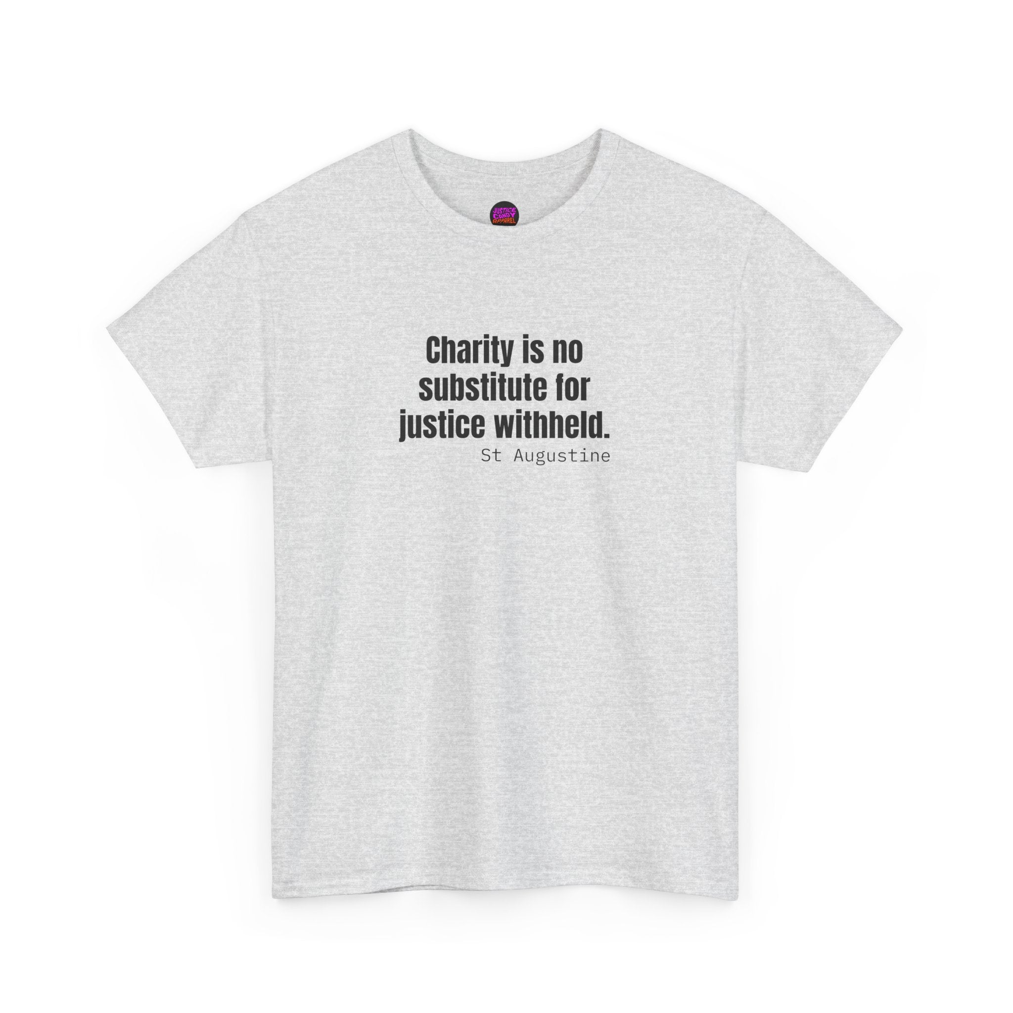 Justice Over Charity T-Shirt - Activist Apparel - Justice Candy Apparel
