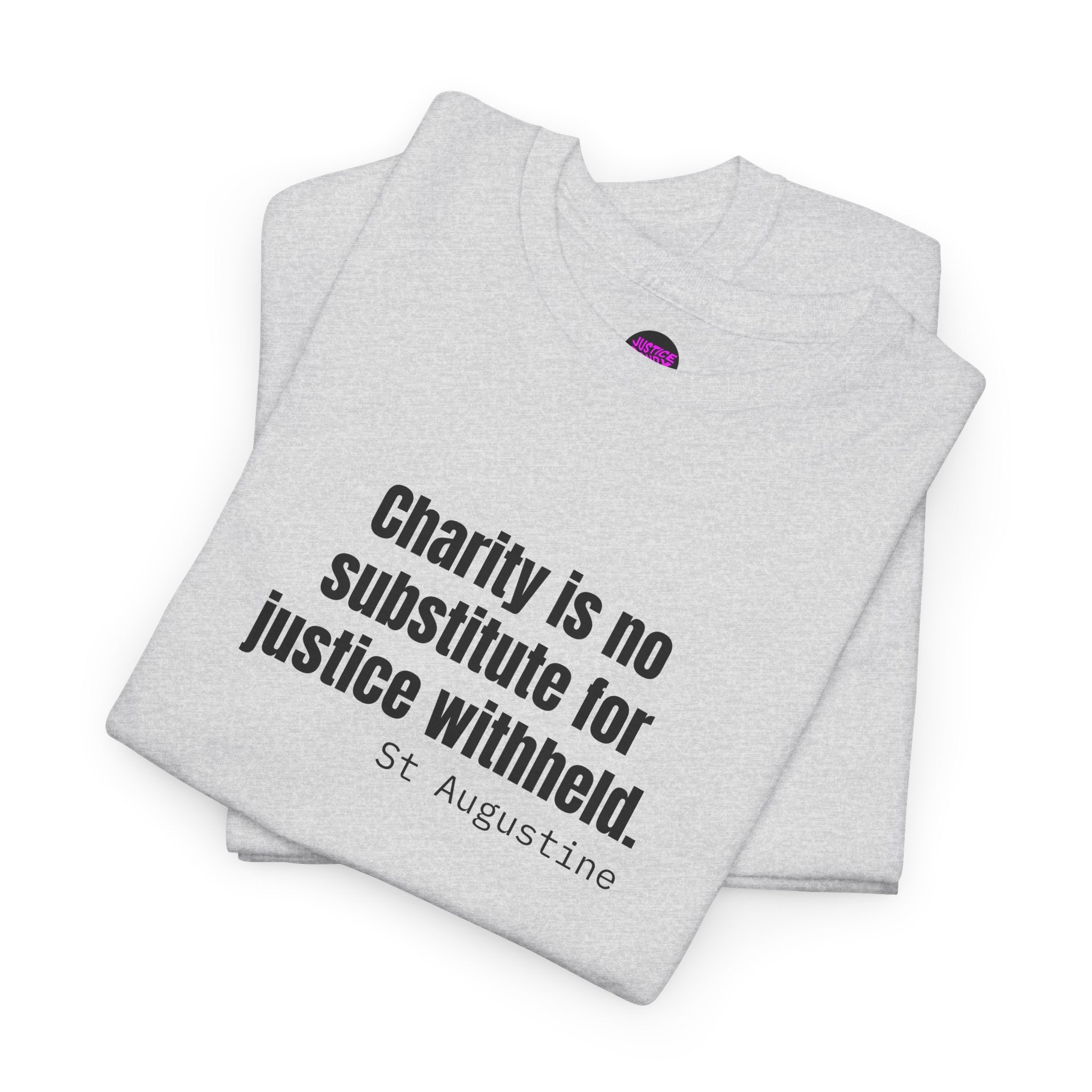 Justice Over Charity T-Shirt - Activist Apparel - Justice Candy Apparel