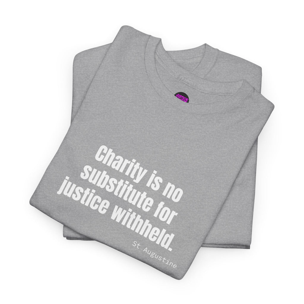 Justice Over Charity T-Shirt - Activist Apparel - Justice Candy Apparel