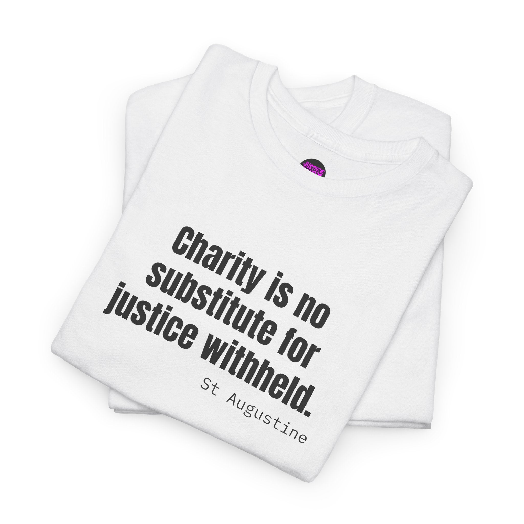 Justice Over Charity T-Shirt - Activist Apparel - Justice Candy Apparel